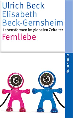 Fernliebe: Lebensformen im globalen Zeitalter (suhrkamp taschenbuch) von Suhrkamp Verlag AG